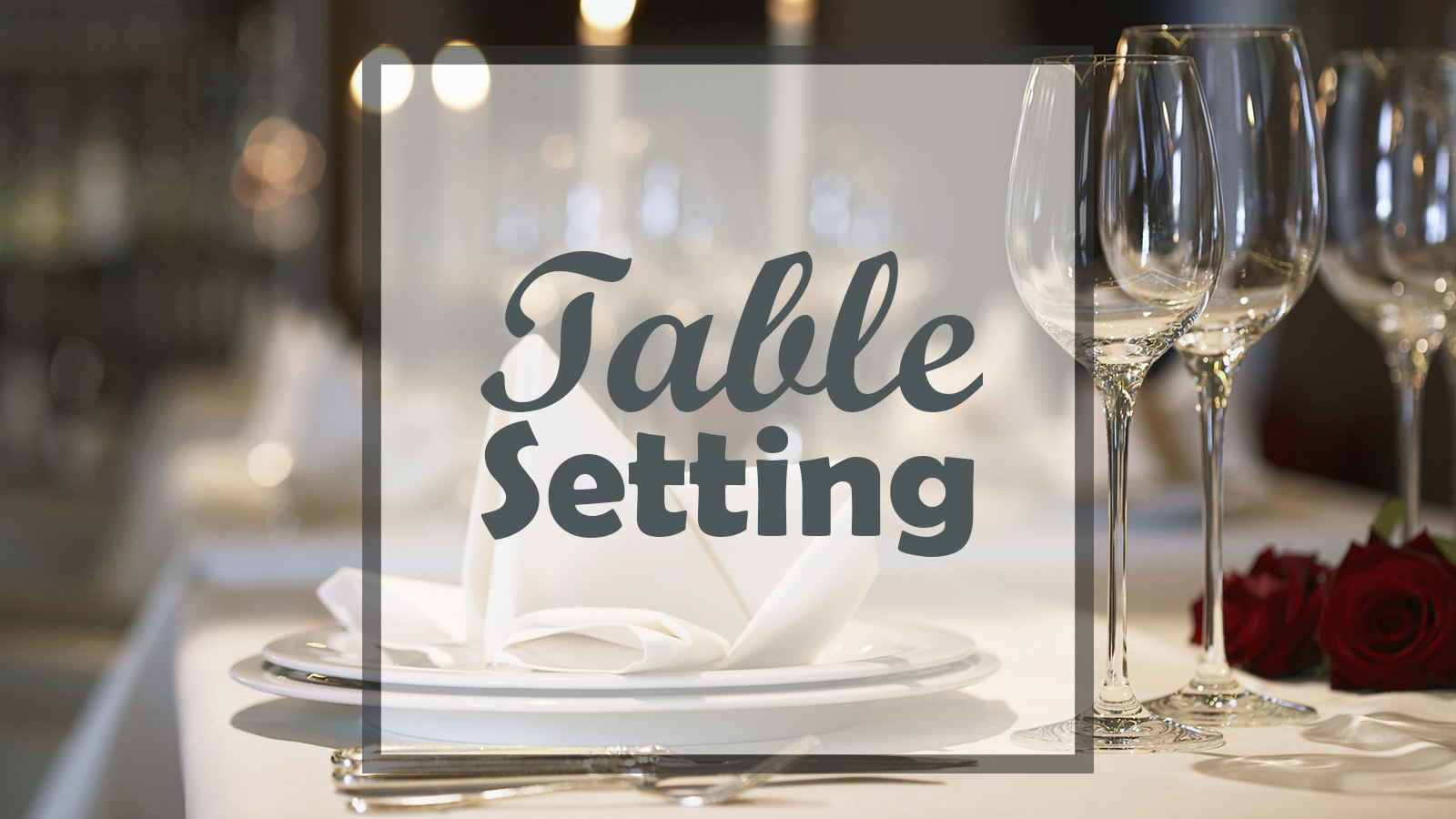 https://www.etiquettescholar.com/images/dining_etiquette/table_setting/thumbnail-table-setting-16x9.jpg